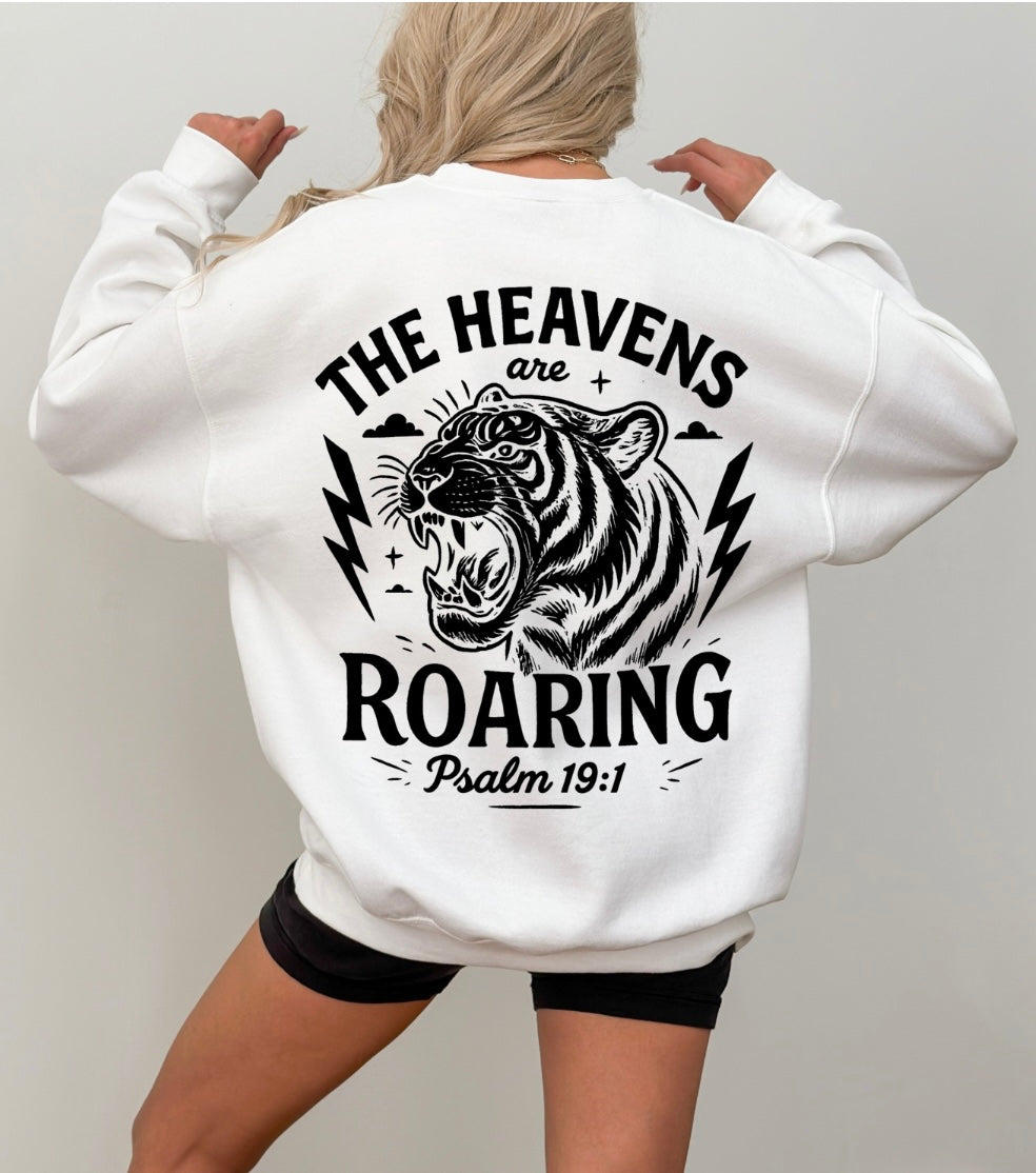 Heavens are roaring sweatshirt