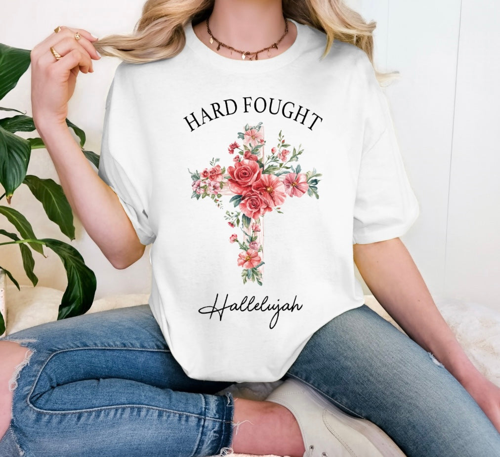 Hard fought hallelujah tshirt