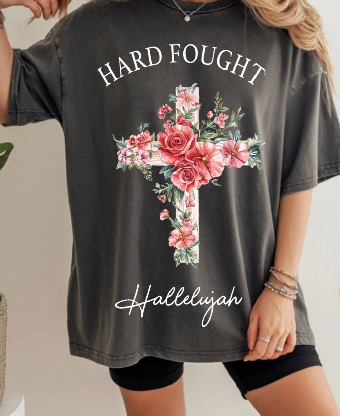 Hard fought hallelujah tshirt