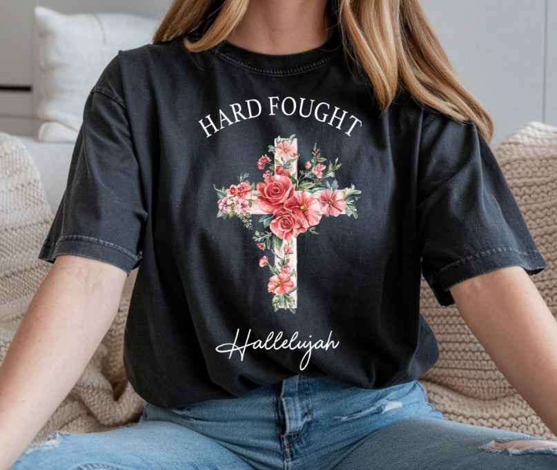 Hard fought hallelujah tshirt