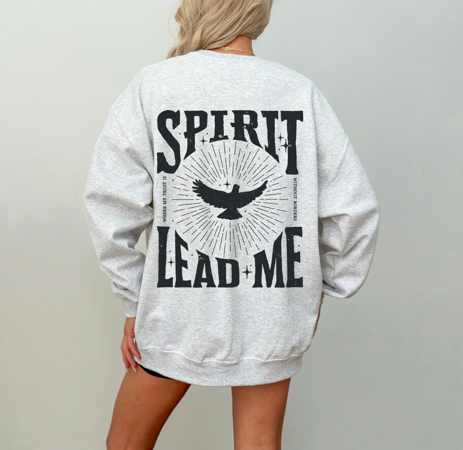 Spirit lead me sweatshirt