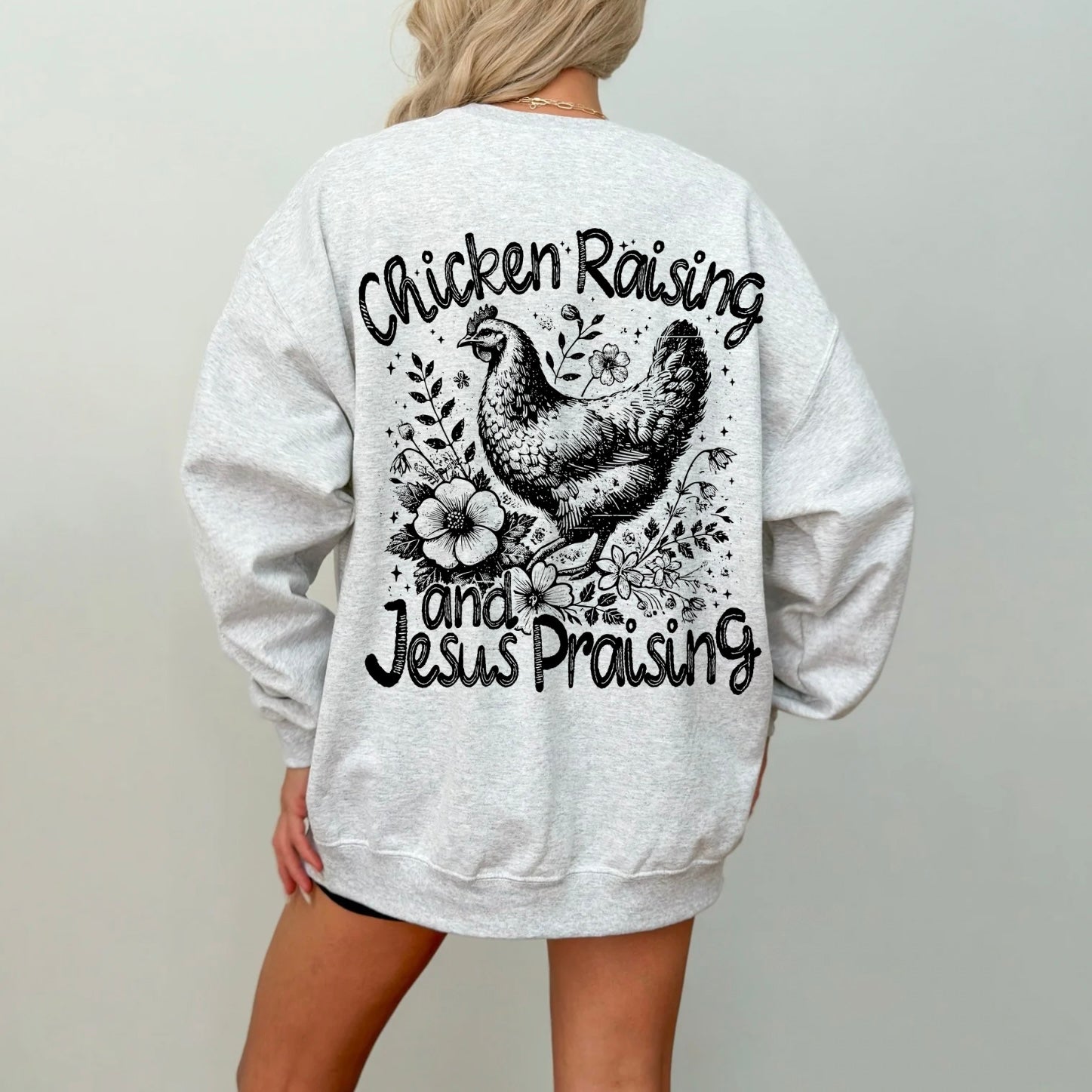 Chicken raising sweatshirt