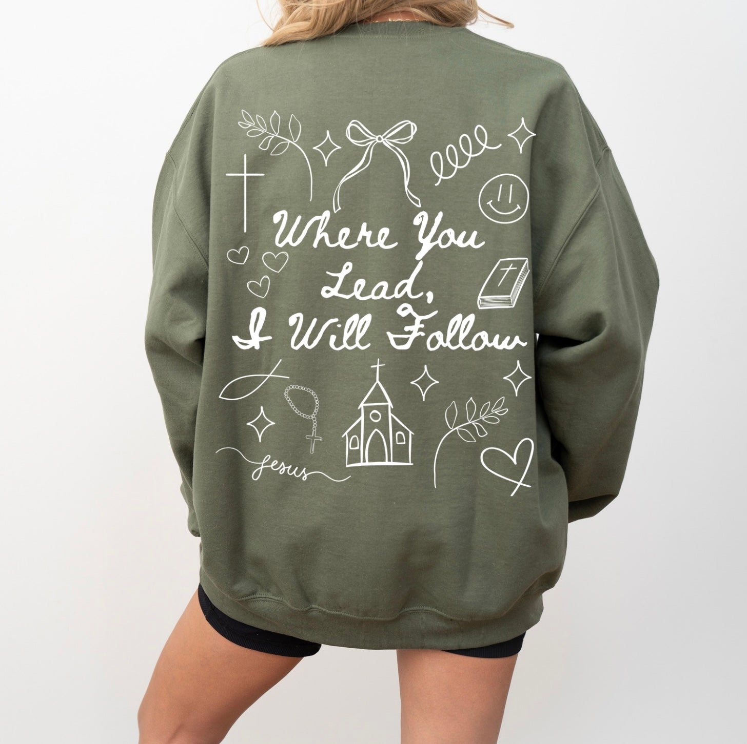 I will follow sweatshirt