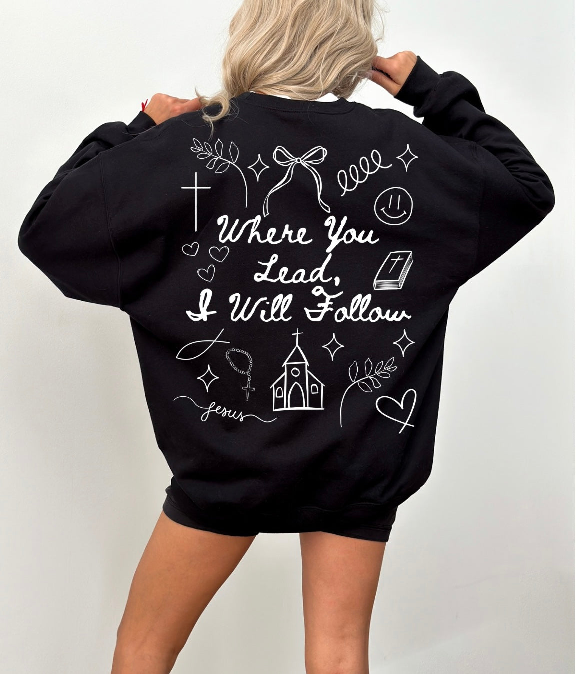 I will follow sweatshirt