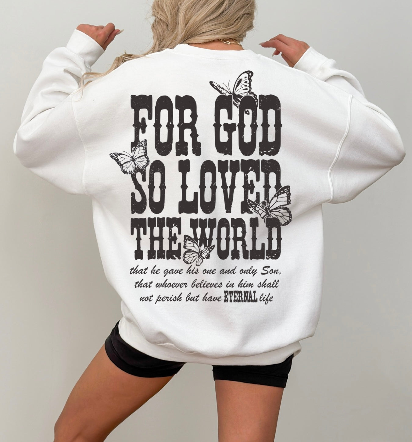 God so loved sweatshirt