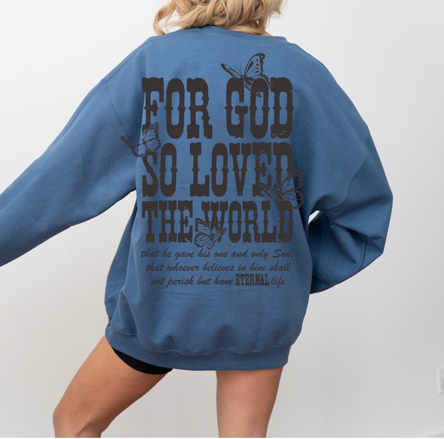 God so loved sweatshirt