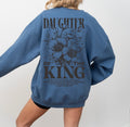 Daughter of the king sweatshirt