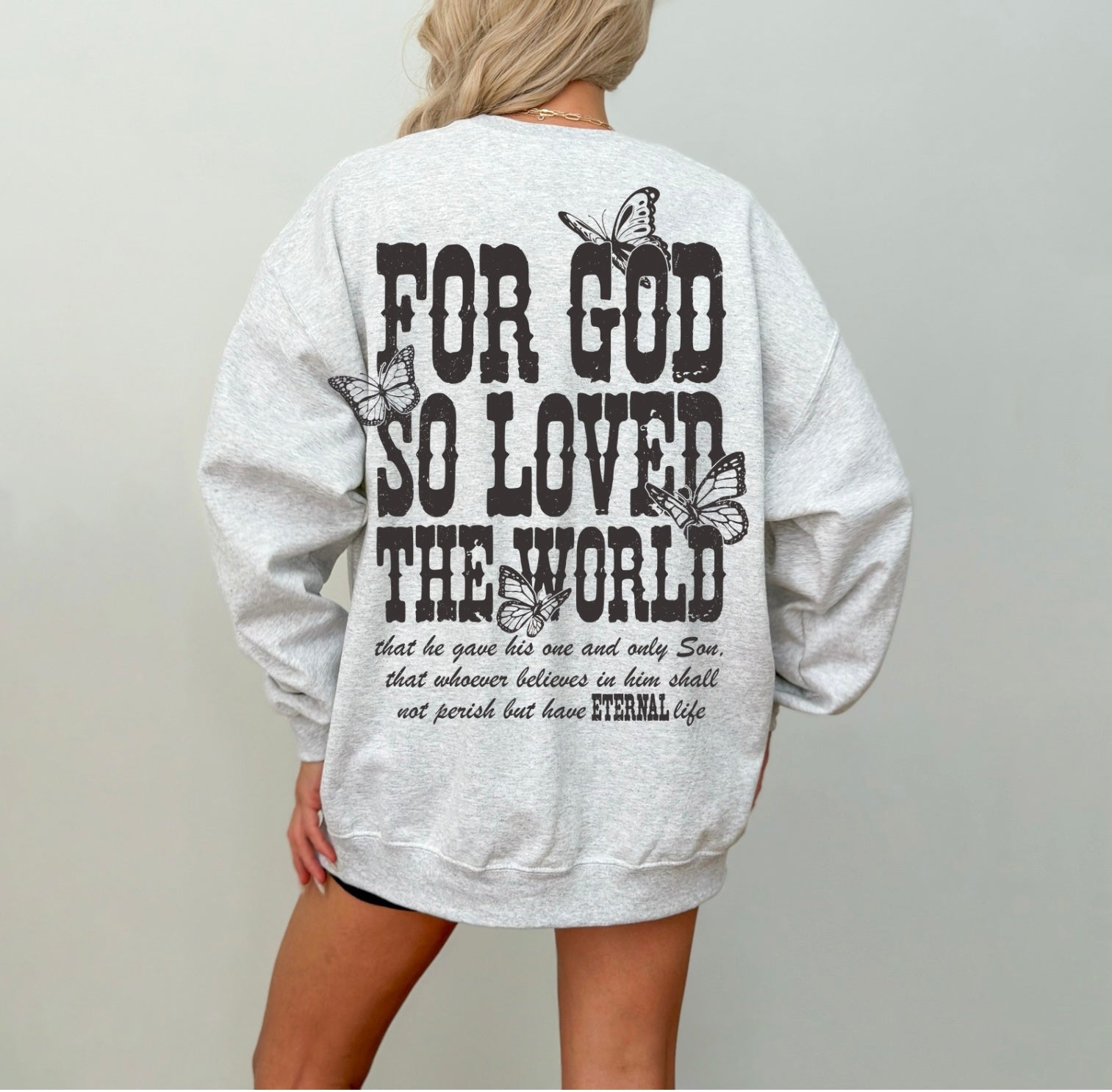 God so loved sweatshirt