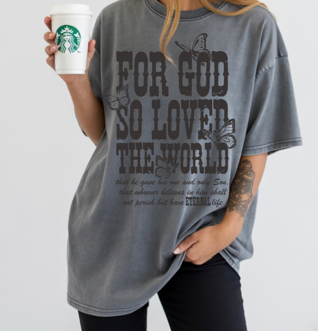 God so loved tshirt