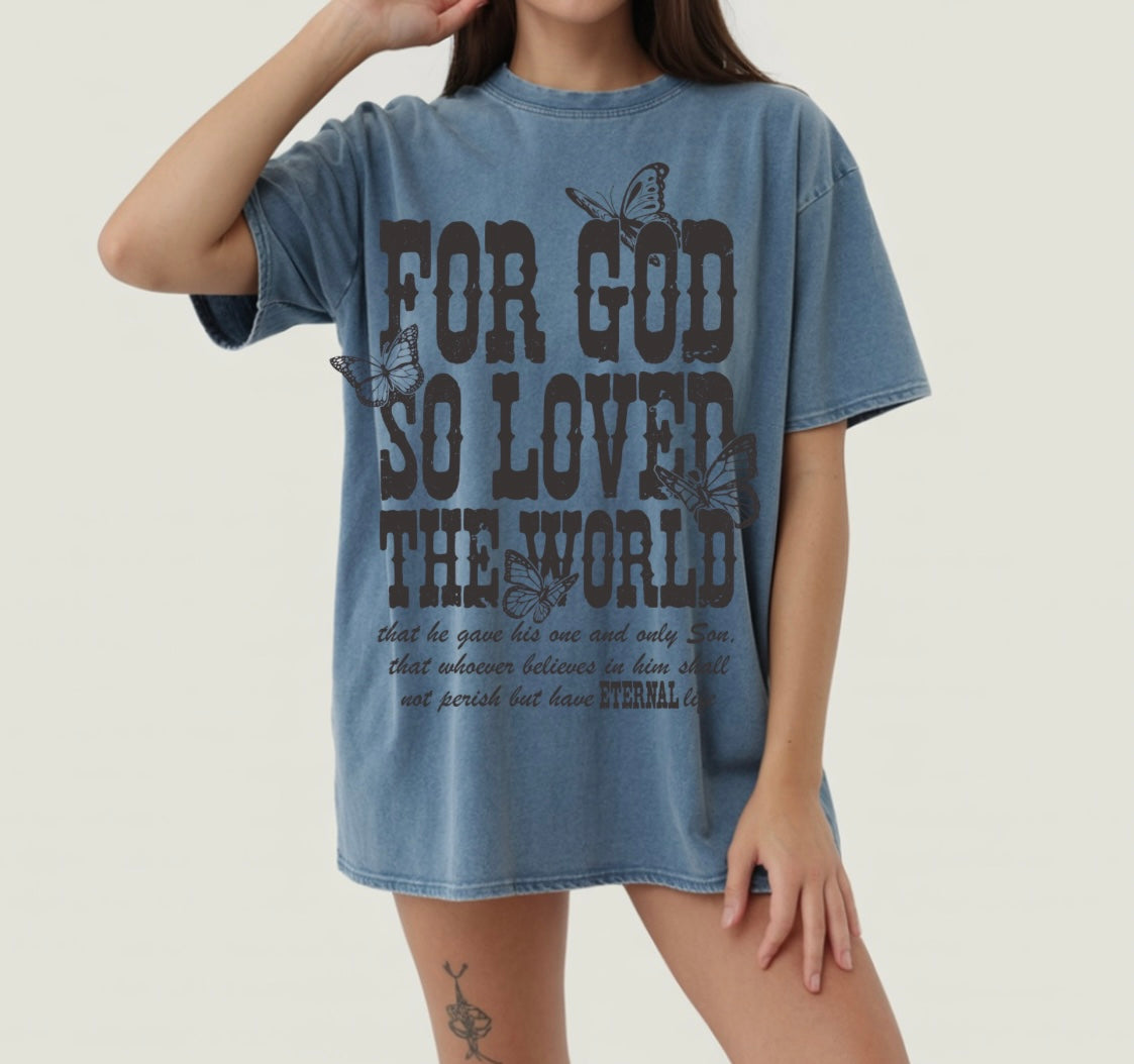 God so loved tshirt