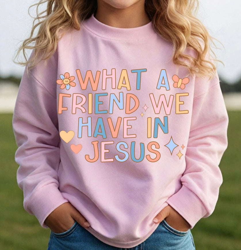What a friend sweatshirt