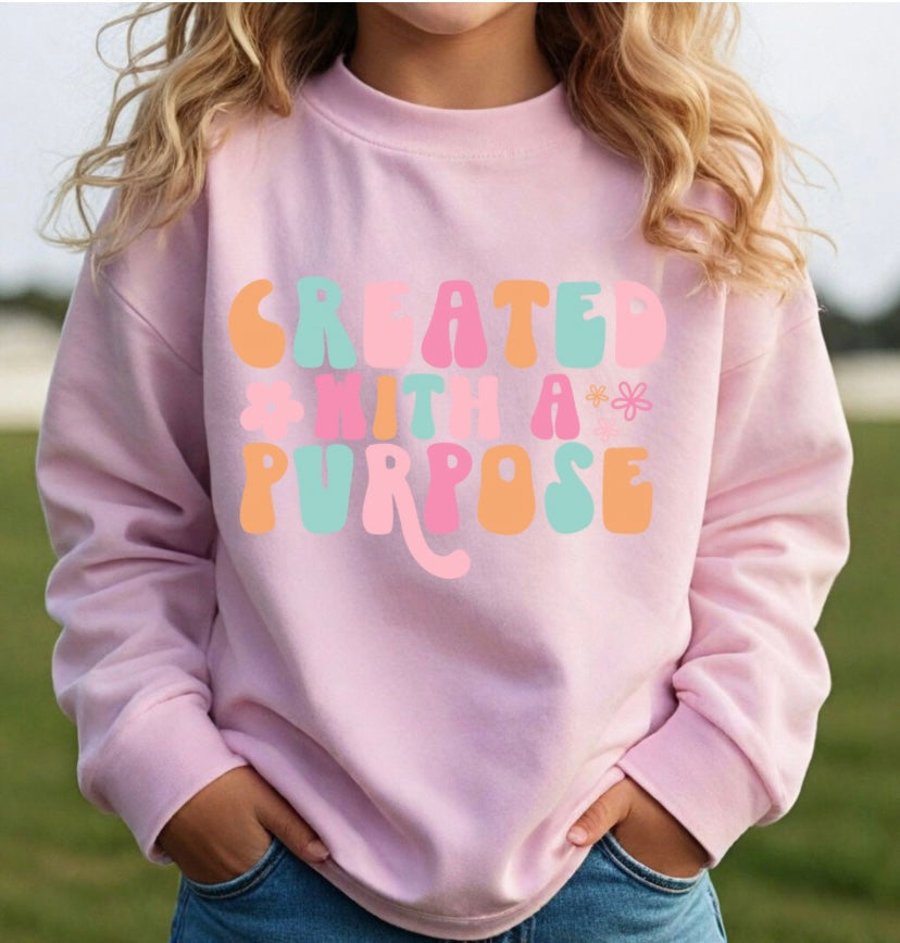 Created with a purpose sweatshirt