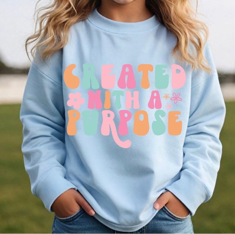 Created with a purpose sweatshirt