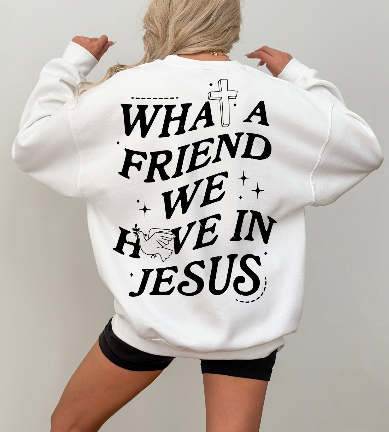 What a friend sweatshirt