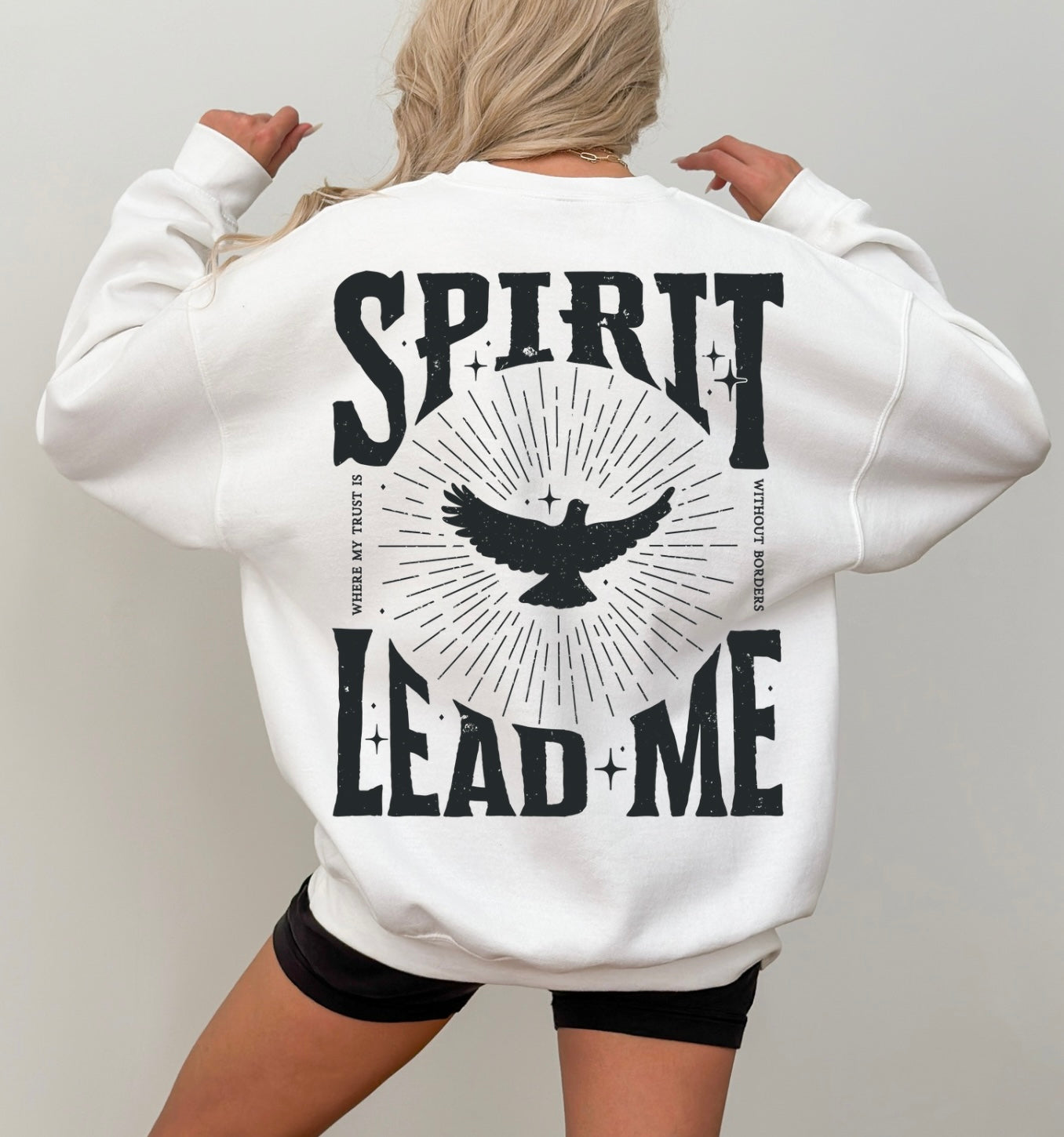 Spirit lead me sweatshirt