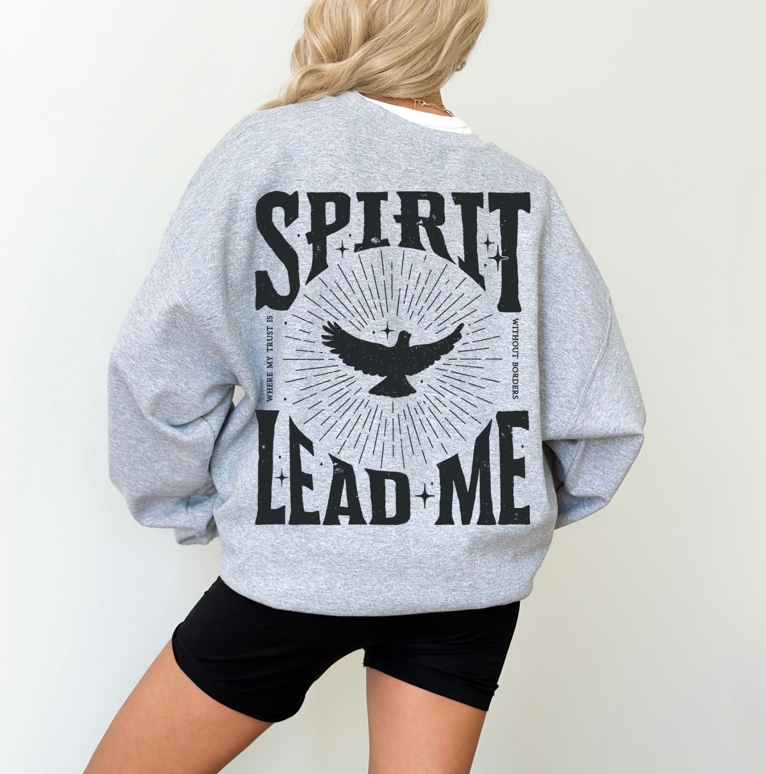 Spirit lead me sweatshirt