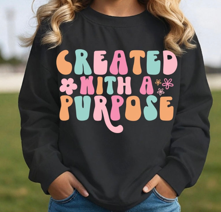 Created with a purpose sweatshirt
