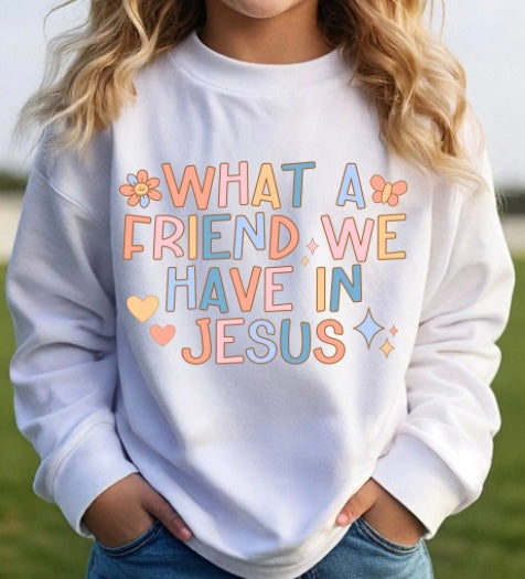 What a friend sweatshirt