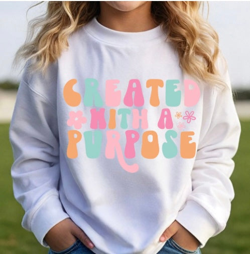 Created with a purpose sweatshirt