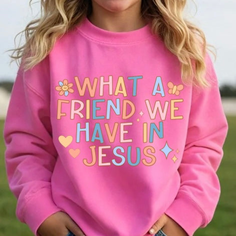 What a friend sweatshirt