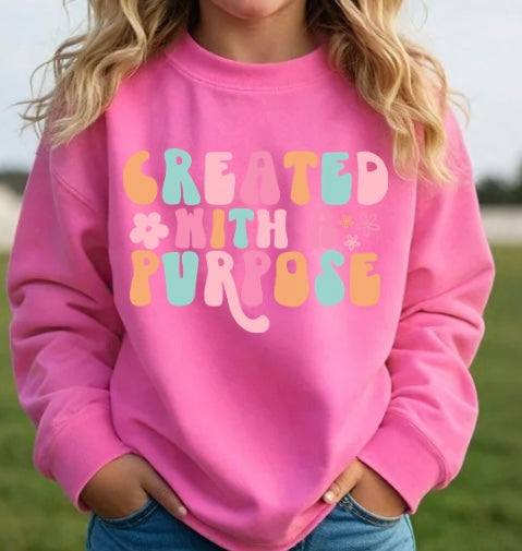 Created with a purpose sweatshirt