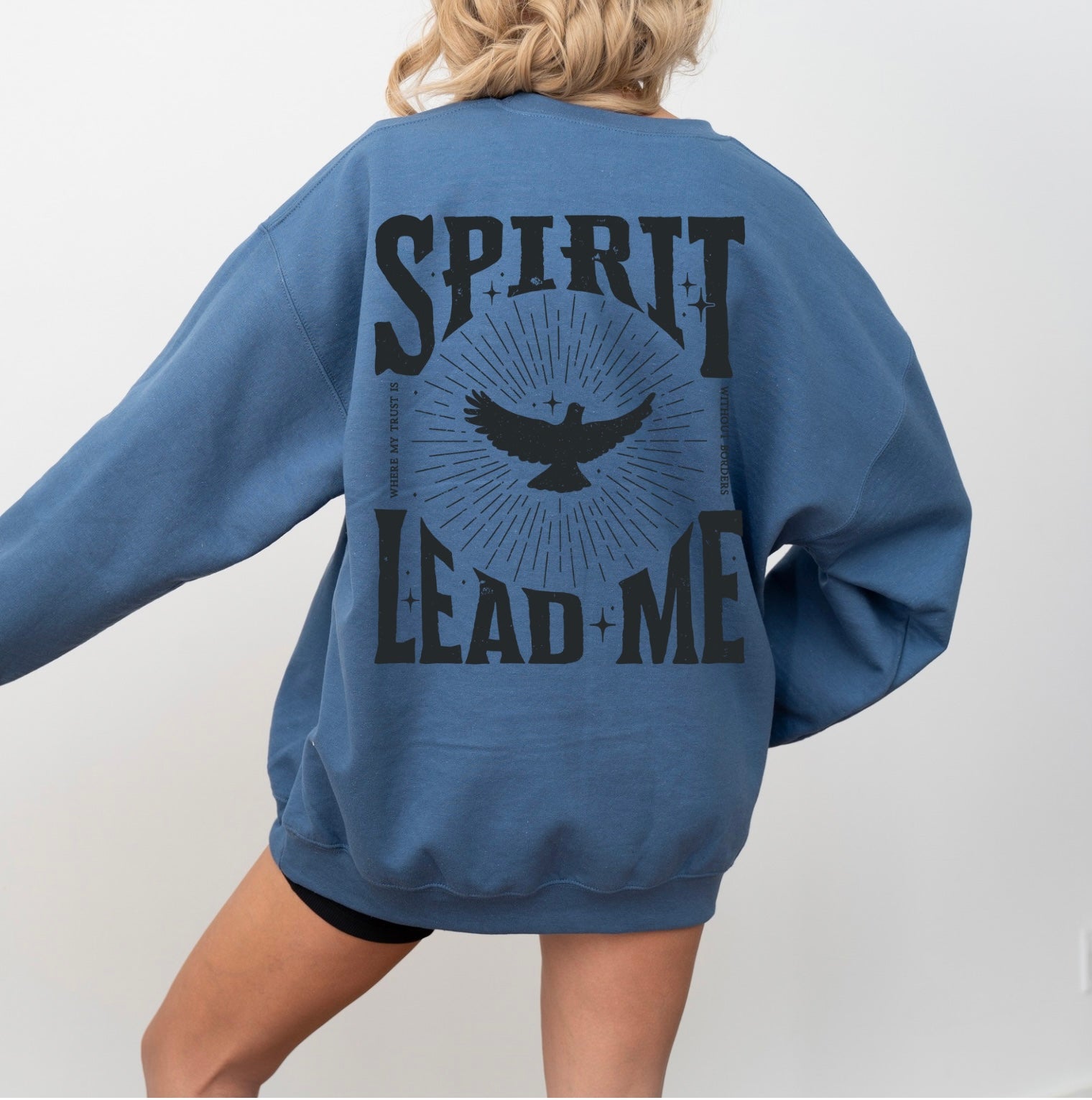 Spirit lead me sweatshirt