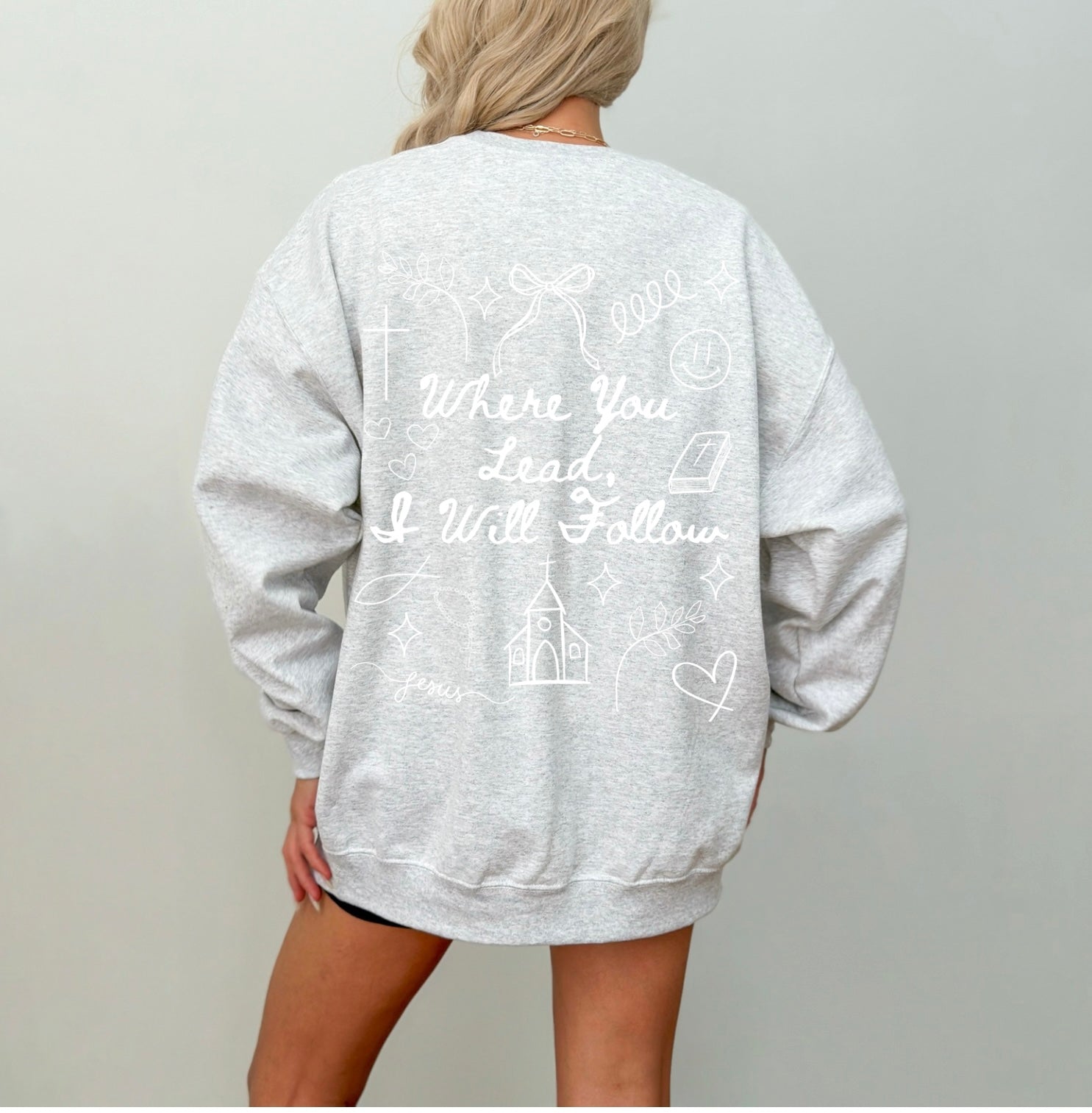 I will follow sweatshirt