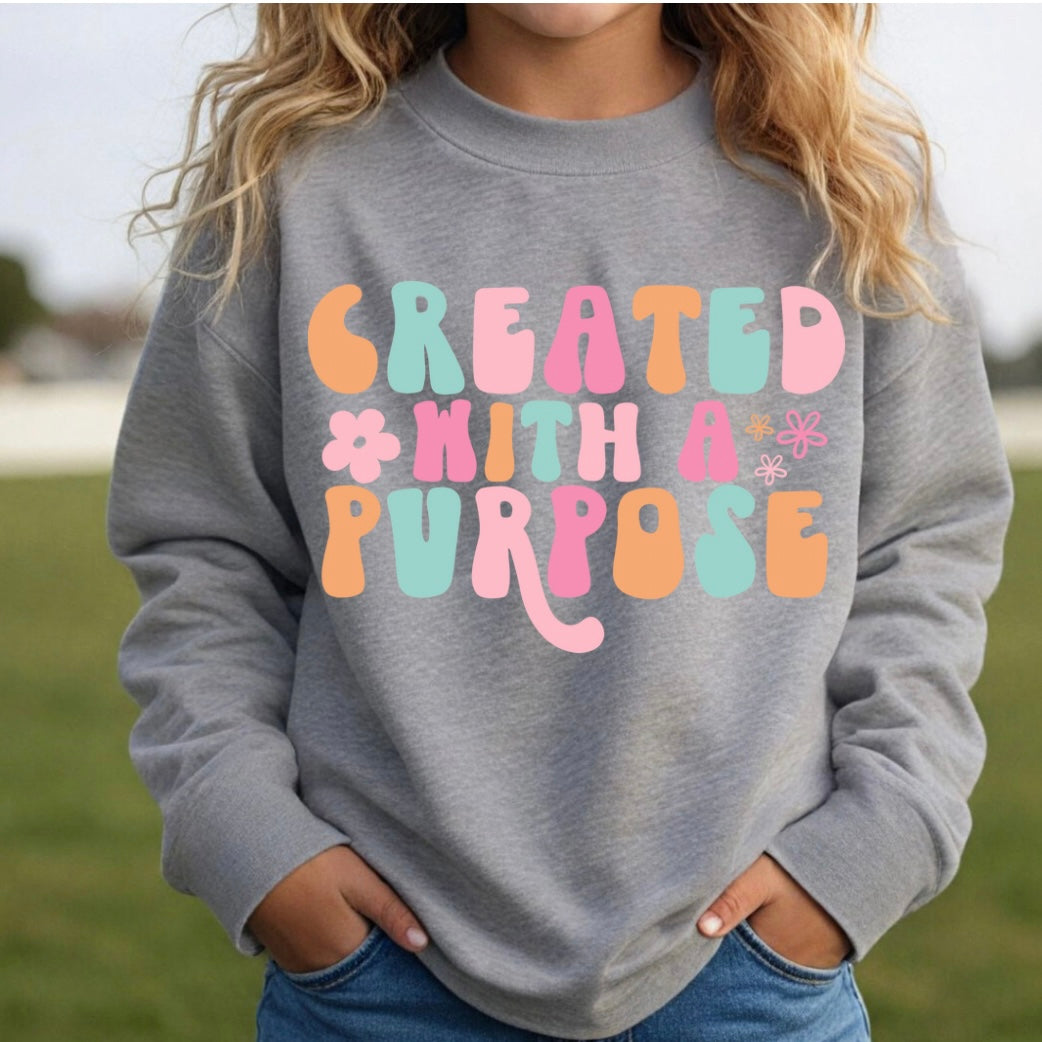 Created with a purpose sweatshirt